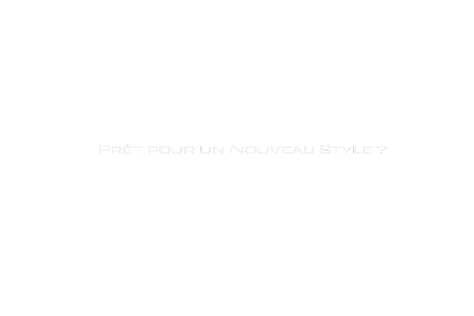 Prêt pour un Nouveau Style ?